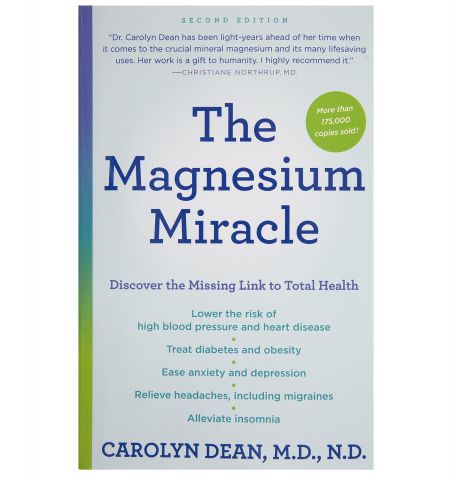 The Magnesium Miracle, by Carolyn Dean, 553 pgs., Paperback